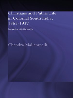 cover image of Christians and Public Life in Colonial South India, 1863-1937